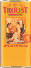Troost Special Cavendish - Click for details